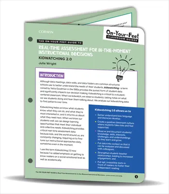 Az On-Your-Feet Guide to Real-Time Assessment for In-The-Moment Instructional Decisions: Gyermekmegfigyelés 2.0 - The On-Your-Feet Guide to Real-Time Assessment for In-The-Moment Instructional Decisions: Kidwatching 2.0