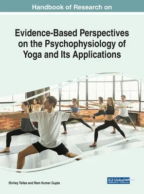 A jóga pszichofiziológiájának és alkalmazásainak bizonyítékokon alapuló kutatási kézikönyve - Handbook of Research on Evidence-Based Perspectives on the Psychophysiology of Yoga and Its Applications