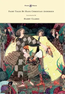 Hans Christian Andersen meséi - Illusztrálta: Harry Clarke - Fairy Tales by Hans Christian Andersen - Illustrated by Harry Clarke