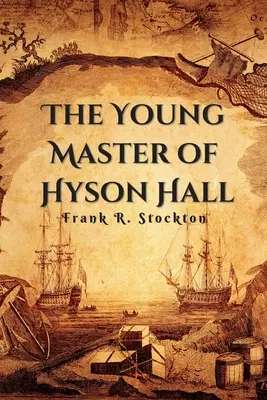 A Hyson Hall ifjú mestere - The Young Master of Hyson Hall