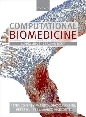 Számítógépes biomedicina: Az emberi test modellezése - Computational Biomedicine: Modelling the Human Body