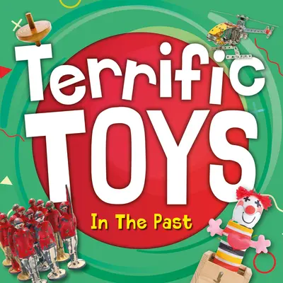 Félelmetes játékok a múltban - Terrific Toys in the Past