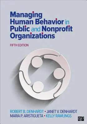 Az emberi viselkedés irányítása az állami és nonprofit szervezetekben - Managing Human Behavior in Public and Nonprofit Organizations