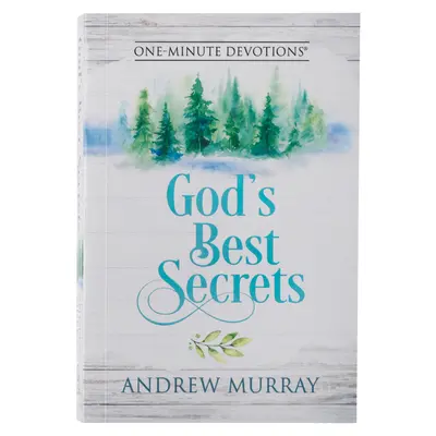 Egyperces áhítatok Isten legjobb titkai - One-Minute Devotions God's Best Secrets