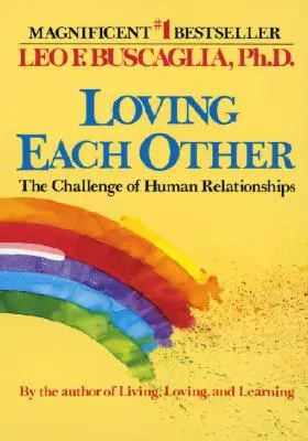 Szeressük egymást: Az emberi kapcsolatok kihívása - Loving Each Other: The Challenge of Human Relationships