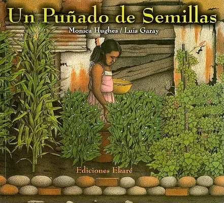 Un Punado de Semillas = Egy marék magvak - Un Punado de Semillas = A Handful of Seeds