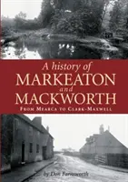 Markeaton és Mackworth története - History of Markeaton and Mackworth