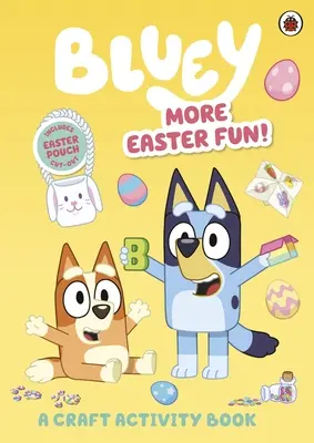 Bluey: Húsvéti móka! A Craft Activity Book - Bluey: More Easter Fun!: A Craft Activity Book