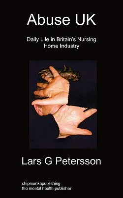 Visszaélés UK: A brit ápolási otthonok mindennapi élete - Abuse UK: Daily Life In Britain's Nursing Home Industry