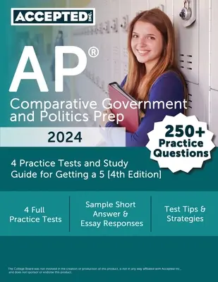 AP Comparative Government and Politics Prep 2024: 4 gyakorlati teszt és tanulmányi útmutató az 5-ös osztályzat megszerzéséhez [4. kiadás] - AP Comparative Government and Politics Prep 2024: 4 Practice Tests and Study Guide for Getting a 5 [4th Edition]