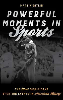 Hatalmas pillanatok a sportban: A legjelentősebb sportesemények az amerikai történelemben - Powerful Moments in Sports: The Most Significant Sporting Events in American History