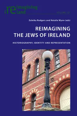 Az írországi zsidók újragondolása; történetírás, identitás és reprezentáció - Reimagining the Jews of Ireland; Historiography, Identity and Representation