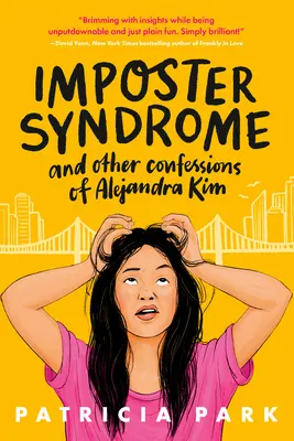 Az imposztor-szindróma és Alejandra Kim egyéb vallomásai - Imposter Syndrome and Other Confessions of Alejandra Kim