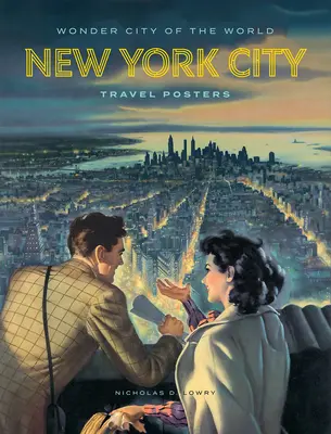 A világ csodavárosa: New York-i utazási plakátok - Wonder City of the World: New York City Travel Posters