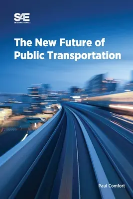 A tömegközlekedés új jövője - The New Future of Public Transportation