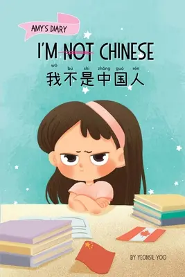 Nem vagyok kínai (我不是中国人): A Story About Identity, Language Learning, and Building Confidence Through Small W - I'm Not Chinese (我不是中国人): A Story About Identity, Language Learning, and Building Confidence Through Small W