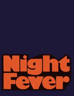 Night Fever: Film és fotográfia sötétedés után - Night Fever: Film and Photography After Dark