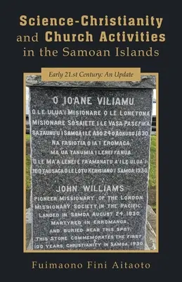 Tudomány-kereszténység és egyházi tevékenység a Szamoai-szigeteken: A 21. század eleje: Szombathely: Egy frissítés - Science-Christianity and Church Activities in the Samoan Islands: Early 21.st Century: An Update