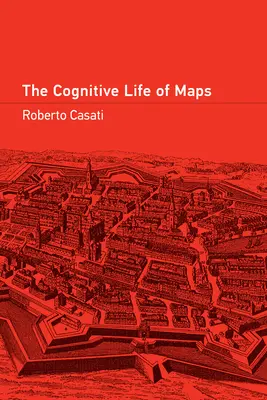 A térképek kognitív élete - The Cognitive Life of Maps