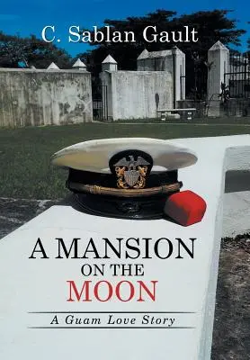 Egy kúria a Holdon: A Guam Love Story - A Mansion on the Moon: A Guam Love Story