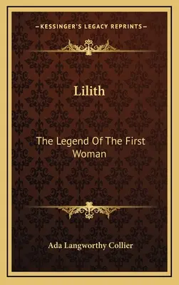 Lilith: Lilith: Az első nő legendája - Lilith: The Legend Of The First Woman