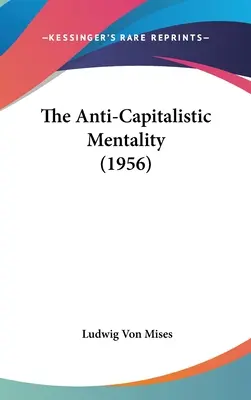 Az antikapitalista mentalitás - The Anti-Capitalistic Mentality