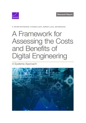 Keretrendszer a digitális mérnöki munka költségeinek és előnyeinek értékeléséhez: A Systems Approach - Framework for Assessing the Costs and Benefits of Digital Engineering: A Systems Approach