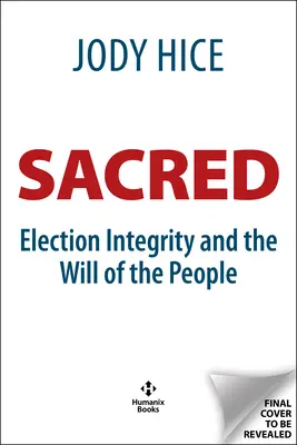 Sacred Trust: A választási integritás és a nép akarata - Sacred Trust: Election Integrity and the Will of the People