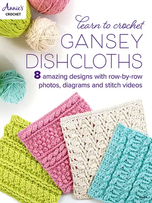 Tanuljon meg Gansey mosogatórongyokat horgolni - Learn to Crochet Gansey Dishcloths