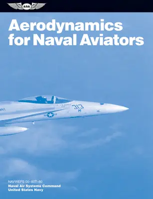Aerodinamika a haditengerészeti repülők számára (2024): Navweps 00-80t-80 - Aerodynamics for Naval Aviators (2024): Navweps 00-80t-80