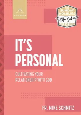 Személyes ügy: Az Istennel való kapcsolatod ápolása - It's Personal: Cultivating Your Relationship with God