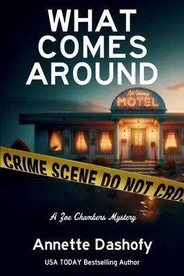 Ami körbeérkezik: A Zoe Chambers Mystery - What Comes Around: A Zoe Chambers Mystery