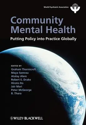 Közösségi mentális egészség: Putting Policy Into Practice Globally - Community Mental Health: Putting Policy Into Practice Globally