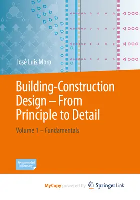 Épületépítés - Az elvektől a részletekig: Volume 1 - Fundamentals - Building Construction - From Principle to Detail: Volume 1 - Fundamentals