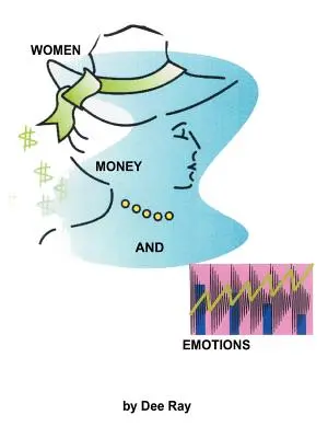 Nők, pénz és érzelmek - Women, Money and Emotions