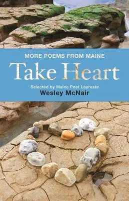 Vegye fel a kesztyűt! További versek Maine-ből - Take Heart: More Poems from Maine