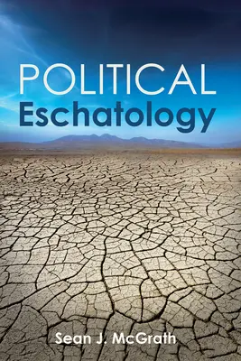 Politická eschatologie - Political Eschatology