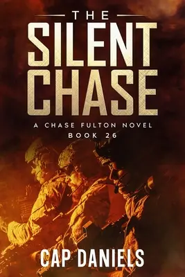 A csendes hajsza: Egy Chase Fulton-regény - The Silent Chase: A Chase Fulton Novel