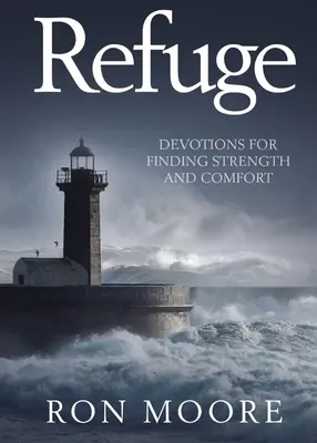 Menedék: Devotions for Finding Strength and Comfort - Refuge: Devotions for Finding Strength and Comfort