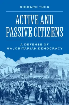 Aktív és passzív polgárok: A többségi demokrácia védelme - Active and Passive Citizens: A Defense of Majoritarian Democracy