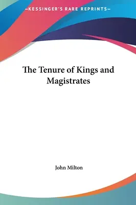 The Tenure of Kings and Magistrates (Postavení králů a soudců) - The Tenure of Kings and Magistrates