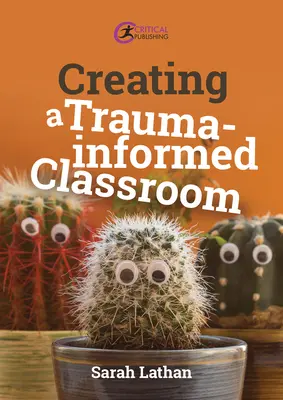 A trauma-informált osztályterem létrehozása - Creating a Trauma-Informed Classroom