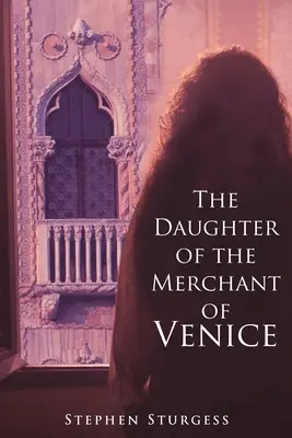 A velencei kalmár lánya - The Daughter of The Merchant of Venice