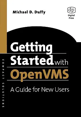 Kezdő lépések az OpenVMS rendszerrel: Útmutató új felhasználóknak - Getting Started with OpenVMS: A Guide for New Users