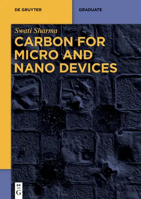 Szén a mikro- és nanoeszközökhöz - Carbon for Micro and Nano Devices