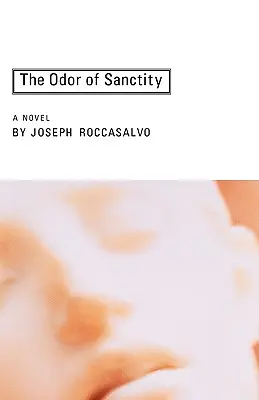 A szentség szaga - The Odor of Sanctity