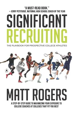 Jelentős toborzás: The Playbook for Prospective College Athletes - Significant Recruiting: The Playbook for Prospective College Athletes