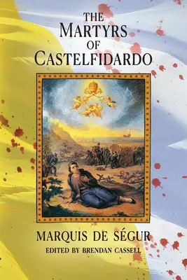 Castelfidardo mártírjai - The Martyrs of Castelfidardo