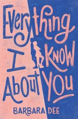 Minden, amit rólad tudok - Everything I Know about You