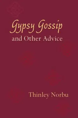 Cigánypletykák és egyéb tanácsok - Gypsy Gossip and Other Advice